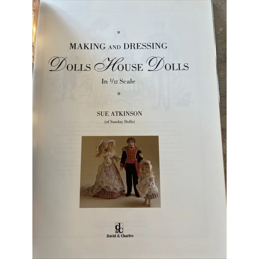 1992 Making & Dressing Doll's House Dolls in 1/12 SCALE Sue Atkinson Hardcover